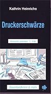 Druckerschwärze.