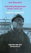 "Das Ewig-Bürgerliche widert mich an" : Brecht-Aufsätze