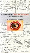 Heiner Müller, Bildbeschreibung : Ende der Vorstellung