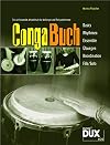 Conga Buch (mit CD): Ein umfassendes Arbeitsbuch für Anfänger und Fortgeschrittene