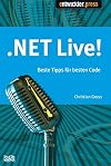.NET live! Beste Tipps für besten Code;