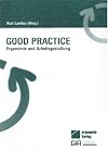 Arbeitsgestaltung und Ergonomie, Good Practice