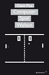Computer Spiel Welten