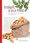 Erdäpfl, a so a Freid: Neue und alte Kartoffelrezepte aus der Oberpfalz