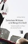 Zwischen Militanz und Bürgerlichkeit : Selbstverständnis und Praxis der extremen Rechten