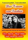 Der Traum von Freiheit: Hilfe für Menschen zwischen den Geschlechtern