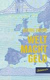 Welt Macht Geld
