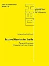 Soziale Dienste der Justiz: Perspektiven aus Wissenschaft und Praxis