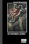 Schwaben-Zorn: Kommissar Braigs sechster Fall