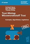 Text Mining: Wissensrohstoff Text: Konzepte, Algorithmen, Ergebnisse