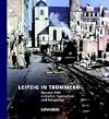 Leipzig in Trümmern