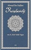 Ibn Faḍlān's Reisebericht