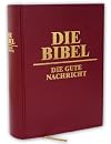 Die Bibel. Die gute Nachricht