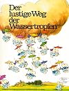 Der lustige Weg der Wassertropfen
