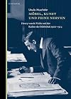 Möbel, Kunst und feine Nerven: Henry van de Velde und der Kultus der Schönheit 1900-1914