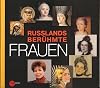 Russlands berühmte Frauen