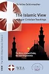 The Islamic View of Major Christian Teachings (The WEA Global Issues Series)