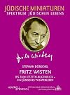 Fritz Wisten : bis zum letzten Augenblick ; ein jüdisches Theaterleben