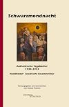 Schwarzmondnacht: Authentische Tagebücher berichten (1933-1953). Nazidiktatur - Sowjetische Besatzerwillkür - Überlebensstrategien.