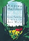 Wir hier draußen: Eine Familie zieht in den Wald