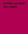 Katrin Sahner - Zeichnen