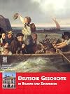 Deutsche Geschichte in Bildern und Zeugnissen