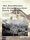 „Die Brandfackel des Krieges leuchtet durch die Nacht.“: Frontalltag in den Vogesen und vor Verdun 1914-1918