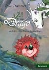 Drago und der rätselhafte Fremdling