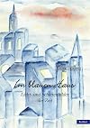Im blauen Haus: Licht- und Schattenbilder der Zeit