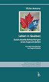 Leben in Québec: soziokulturelle Betrachtungen eines Zugewanderten