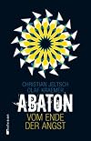 Abaton (Band 1). Vom Ende der Angst