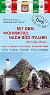 Mit dem Wohnmobil nach Süd-Italien: Teil 1: Der Osten (Womo-Reihe)