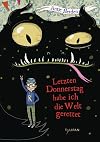 Letzten Donnerstag habe ich die Welt gerettet