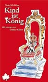 Kind ist König