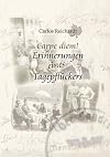 Carpe diem! - Erinnerungen eines Tagepflückers