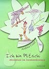 Ich bin Plitschi: Abenteuer im Insektenkosmos