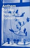 Anthem for the People's Tomorrow: All About Futurology A Soliloquy