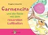 Carmencita und die Reise mit dem rosaroten Luftballon