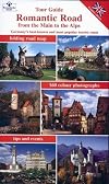Romantic Road - from the Main to the Alps: Germany's Best-known and Most Popular Tourist Route (Tour Guide)