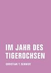 Im Jahr des Tigerochsen: Zwei chinesische Jahre
