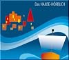Das Hanse-H&ouml;rbuch - Geschichte und Kultur: Eine klingende Reise durch Geschichte und Kultur der Hansezeit