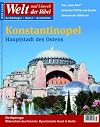Welt und Umwelt der Bibel / Konstantinopel - Die Hauptstadt des Ostens: 53-3/2009