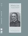 Wilhelm Löhe - Theologie und Geschichte