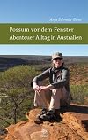 Possum vor dem Fenster: Abenteuer Alltag in Australien
