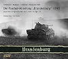The Panzer-Battalion "Brandenburg" 1945 and its Prehistory as I./Pz.Rgt. 26