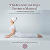 The Kundalini Yoga Posture Manual