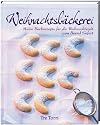 Weihnachtsbäckerei: Meine Backrezepte für die Weihnachtszeit