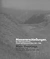 Mass Shootings:The Holocaust from the Baltic to the Black Sea 1941-1944