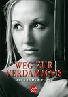 Weg zur Verdammnis