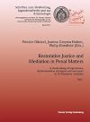 Restorative Justice and Mediation in Penal Matters: A stock-taking of legal issues, implementation strategies and outcomes in 36 European countries (Band 1 & 2)